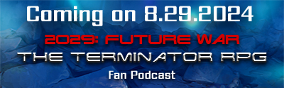 2029 Future War, The Terminator RPG Fan Podcast